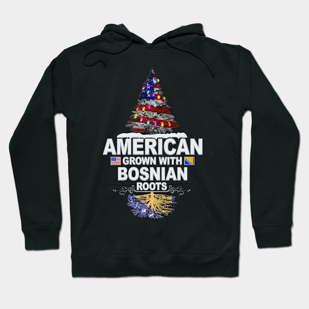 Christmas Tree  American Grown With Bosnian Roots - Gift for Bosnian Herzegovinian From Bosnia And Herzegovina Hoodie by Country Flags